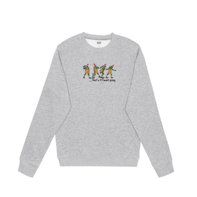 "That's it I'm Not Going" - Holiday Movie Sweatshirt