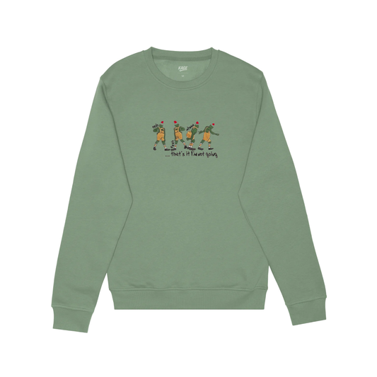 "That's it I'm Not Going" - Holiday Movie Sweatshirt