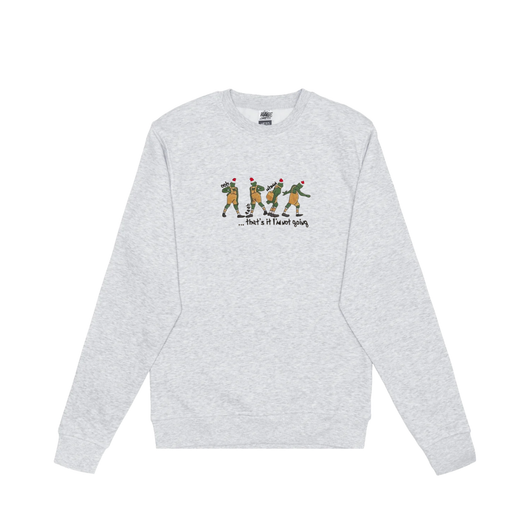"That's it I'm Not Going" - Holiday Movie Sweatshirt