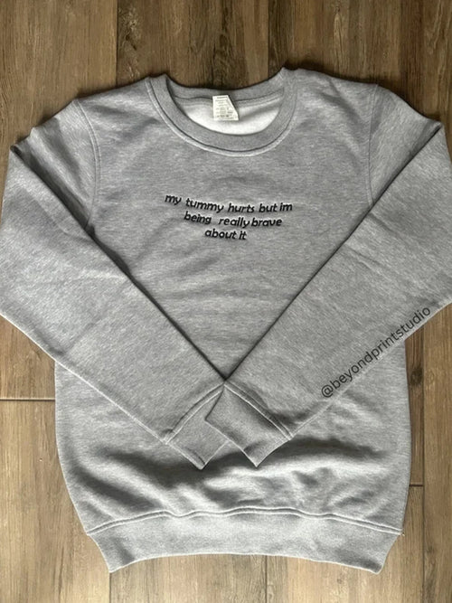 "My Tummy Hurts" Sweater