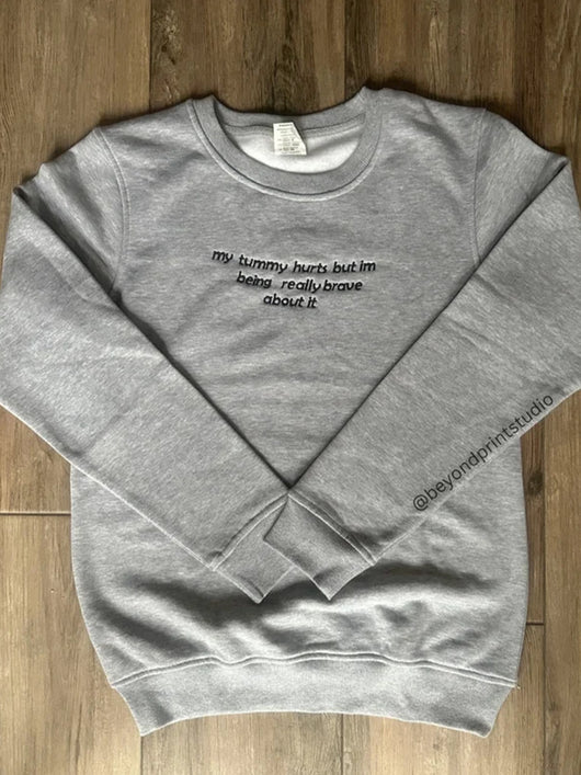 "My Tummy Hurts" Sweater